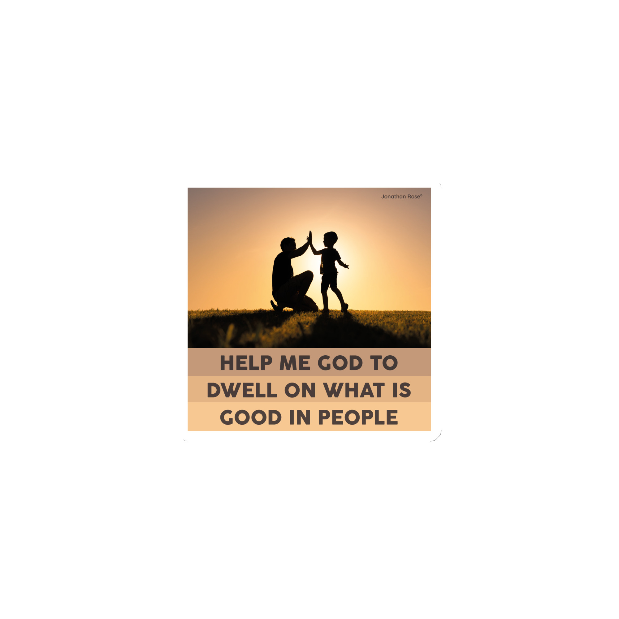 Help me God to dwell on what is good in people Magnet