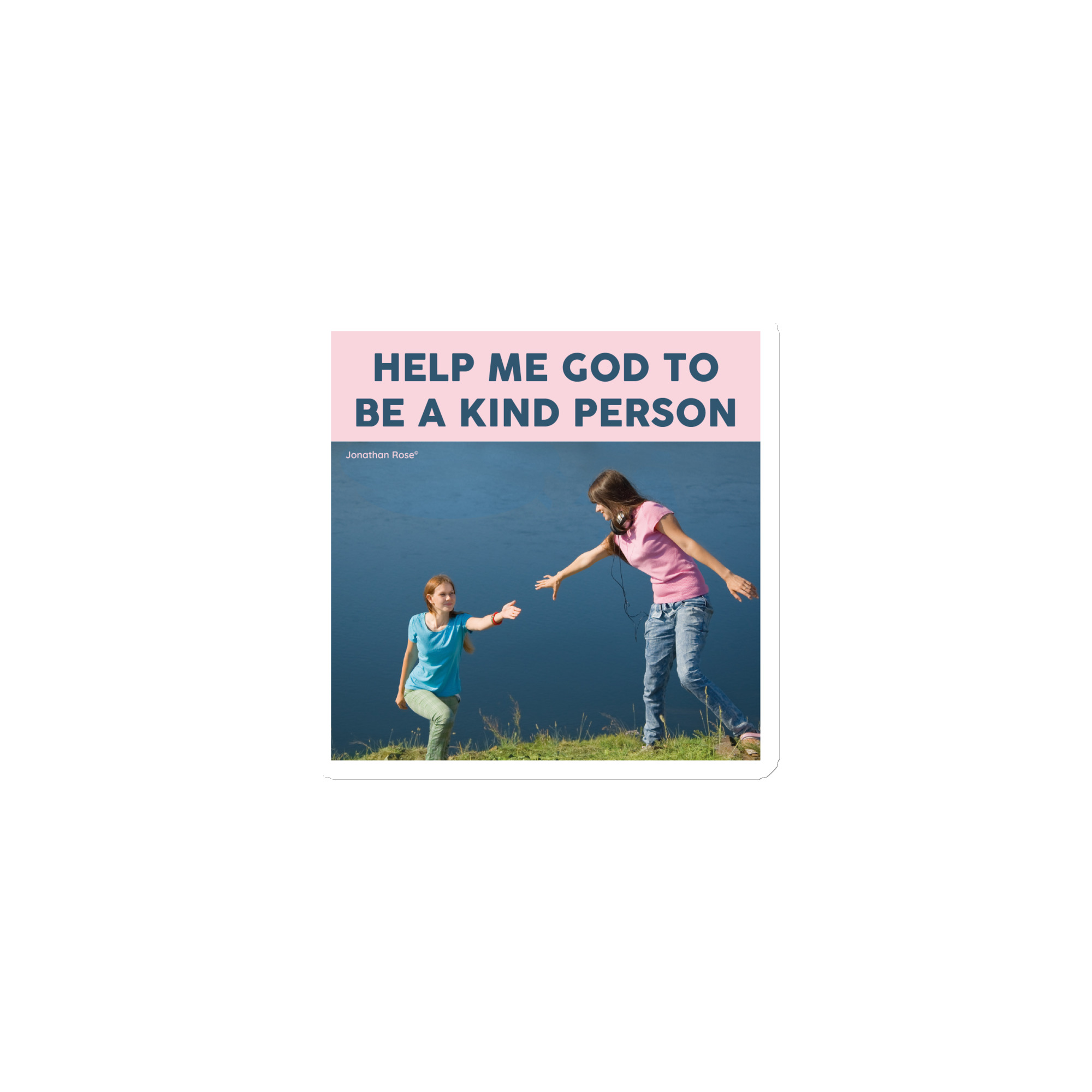 Help me God to be a kind person Magnet