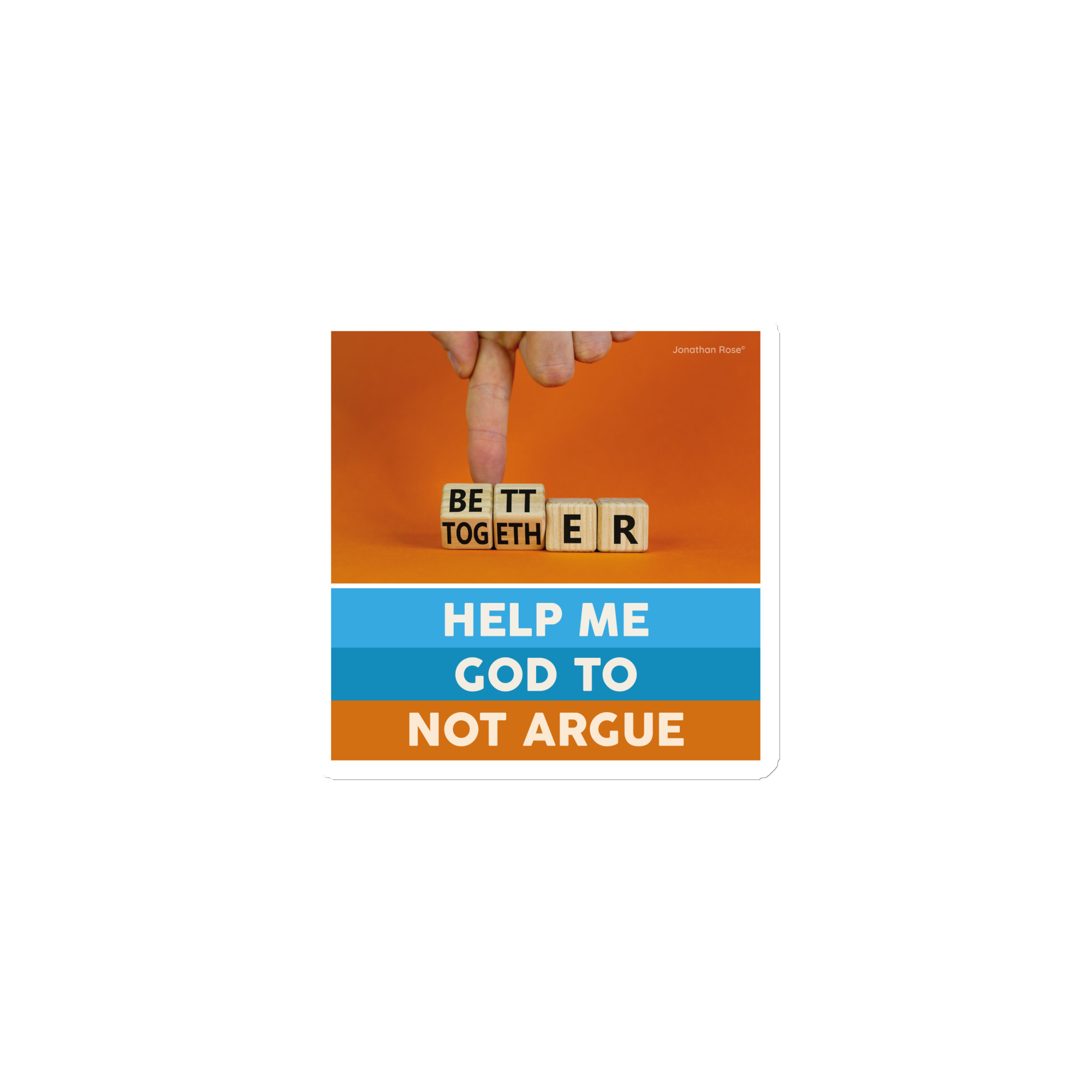 Help me God to not argue Magnet