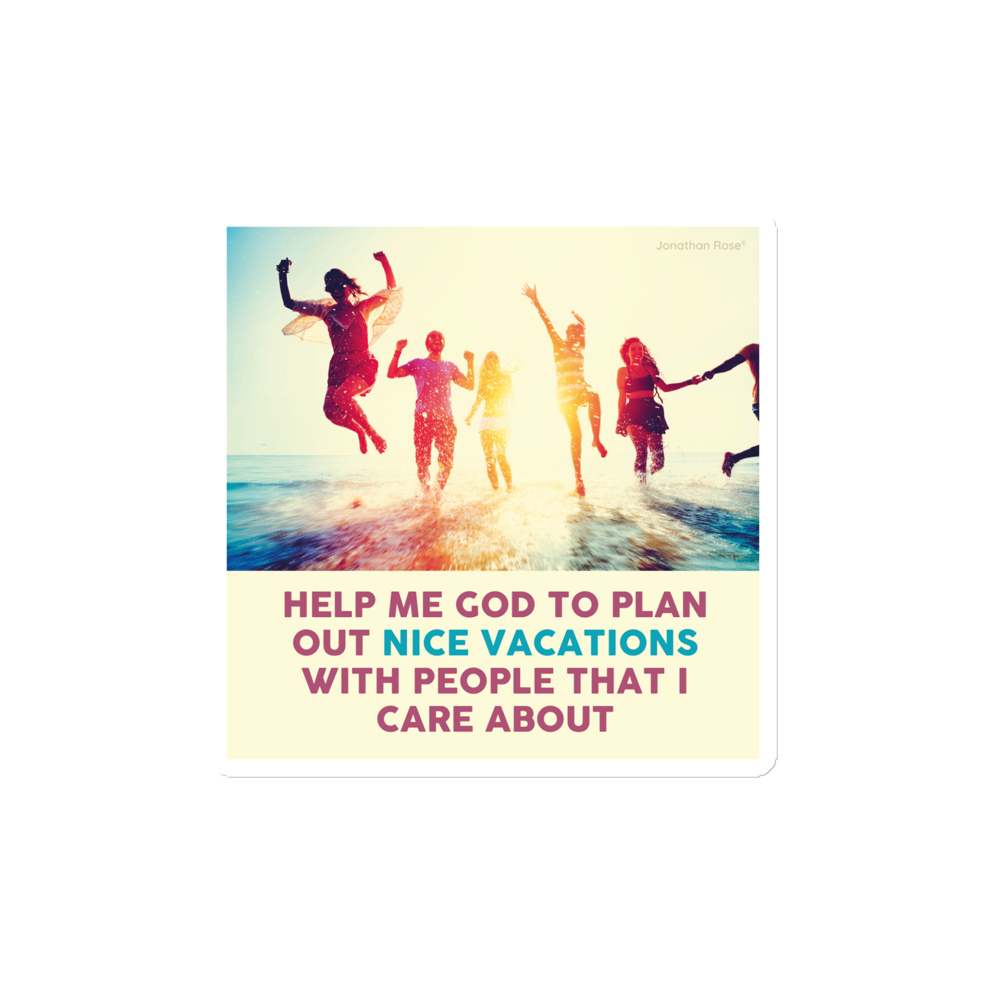 Help me God to plan out nice vacations with people Magnet - Image 2