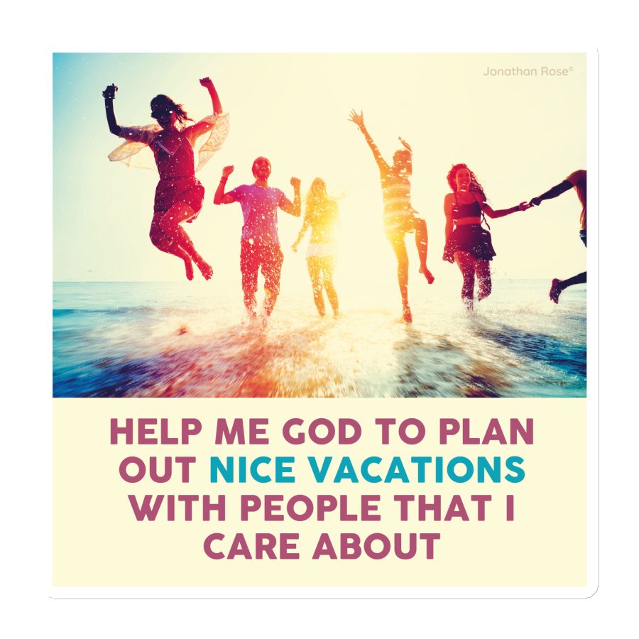 Help me God to plan out nice vacations with people Magnet