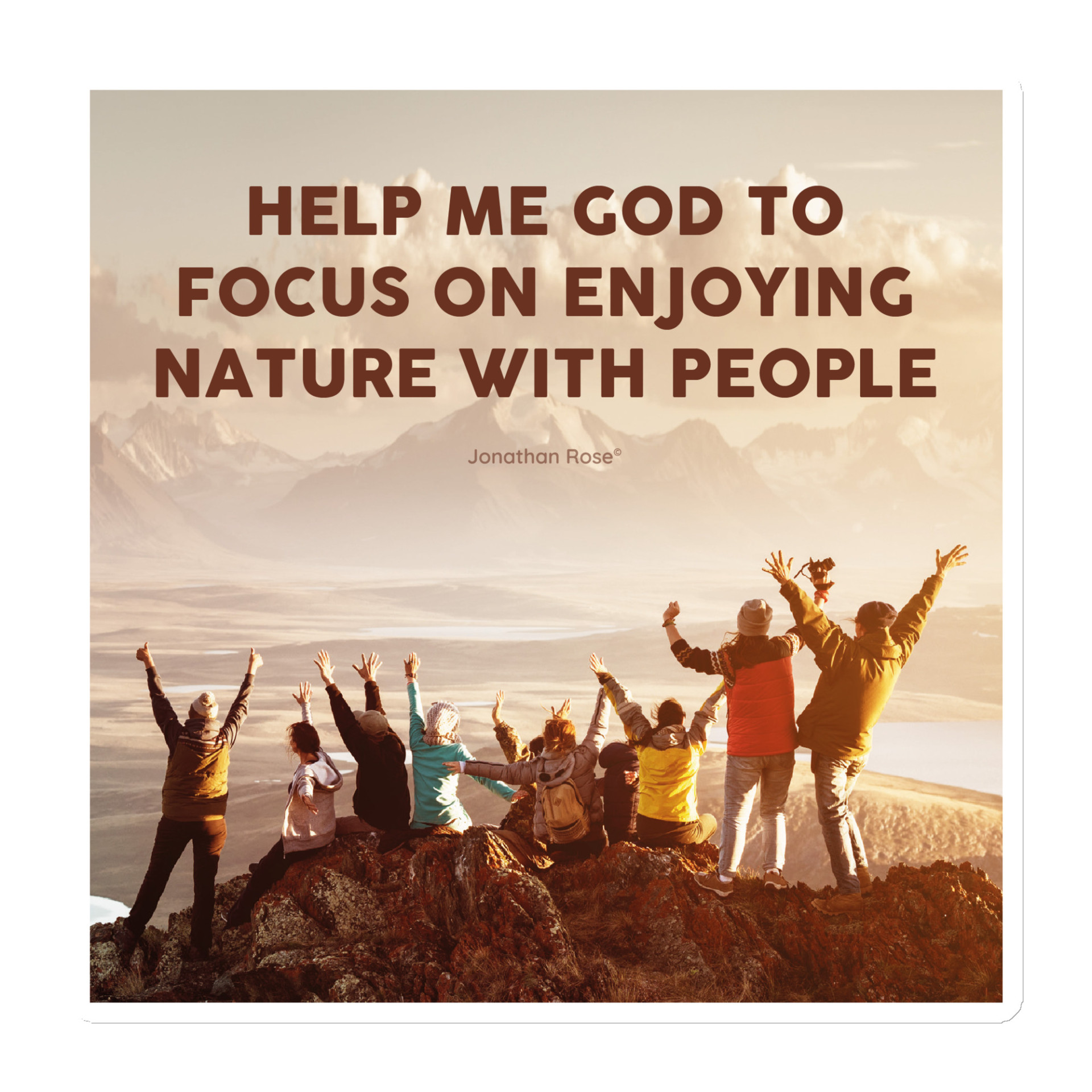 Help me God to focus on enjoying nature with people Magnet