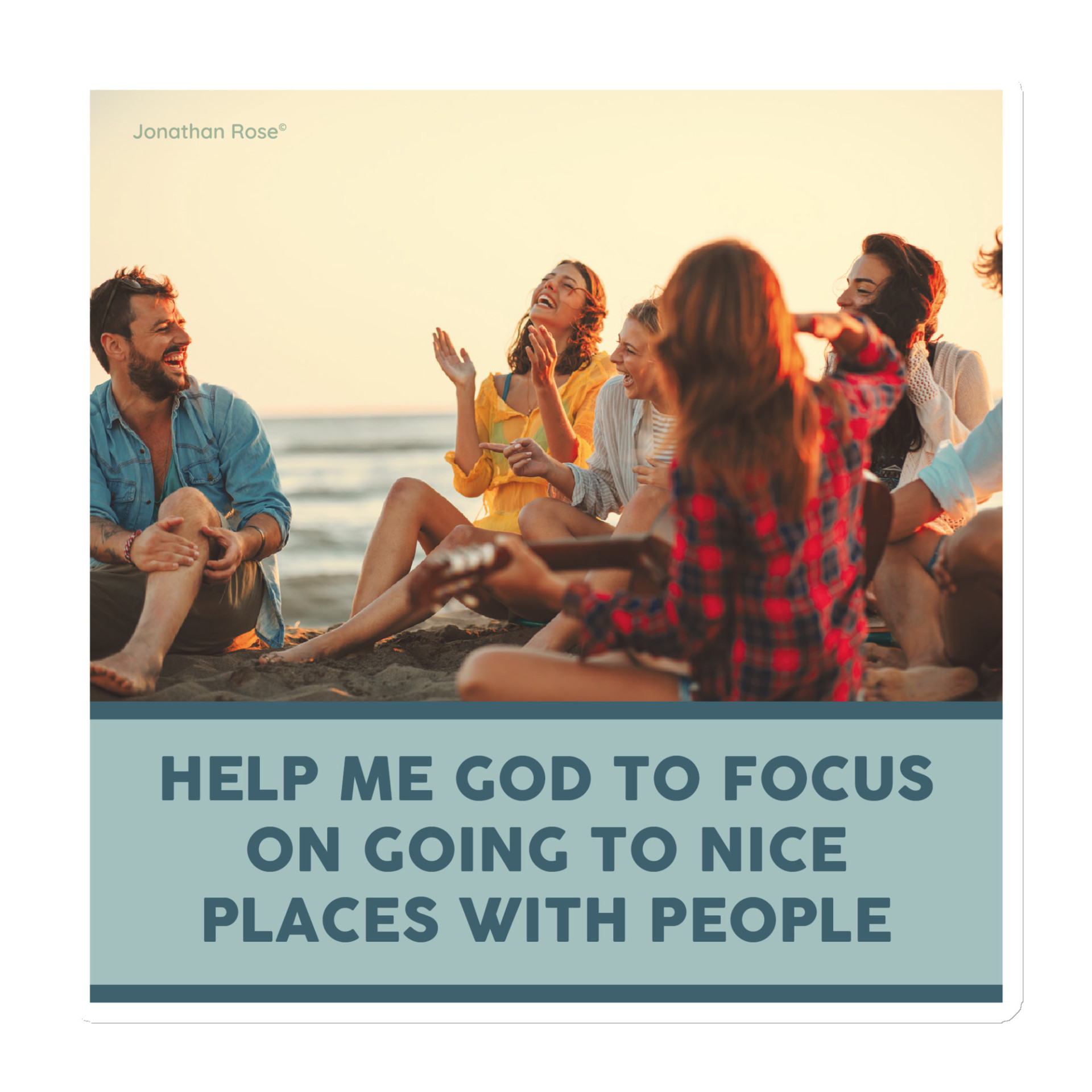 Help me God to focus on going to nice place with people Magnet