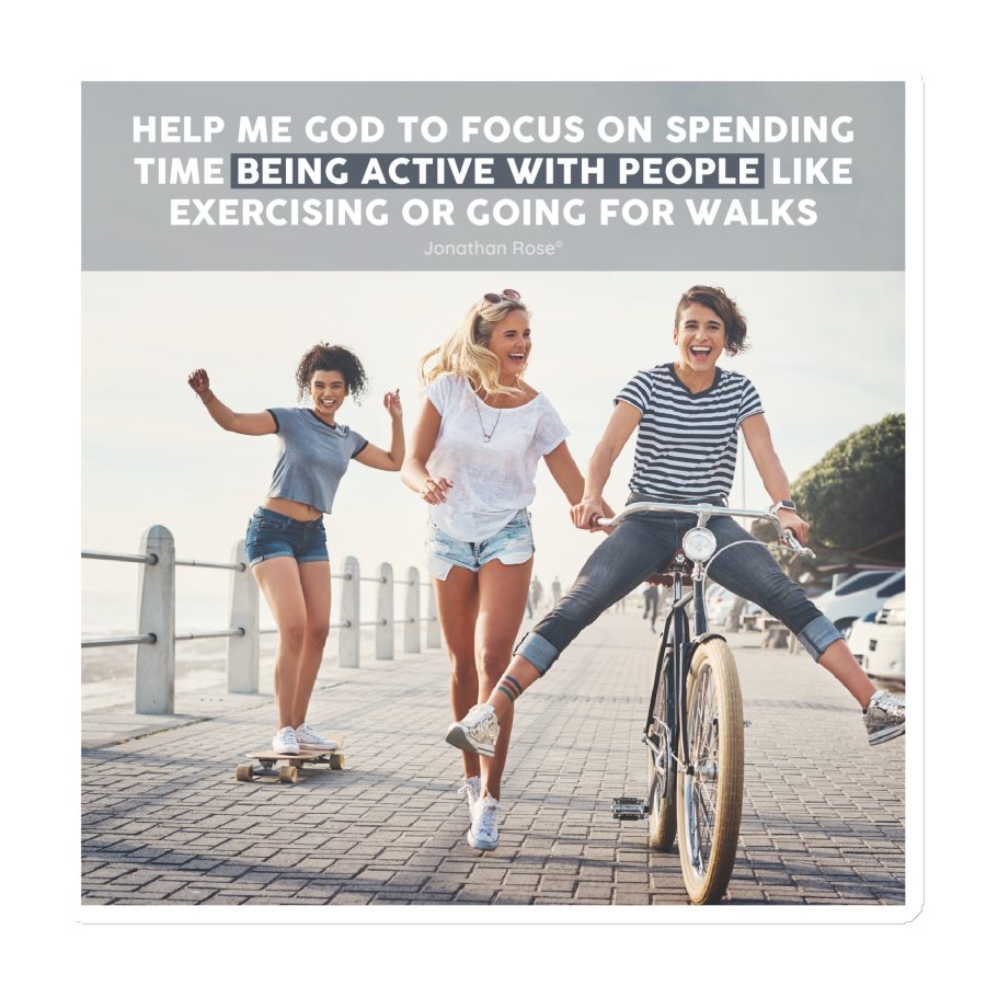 Help me God to focus on spending time being active with people  Magnet