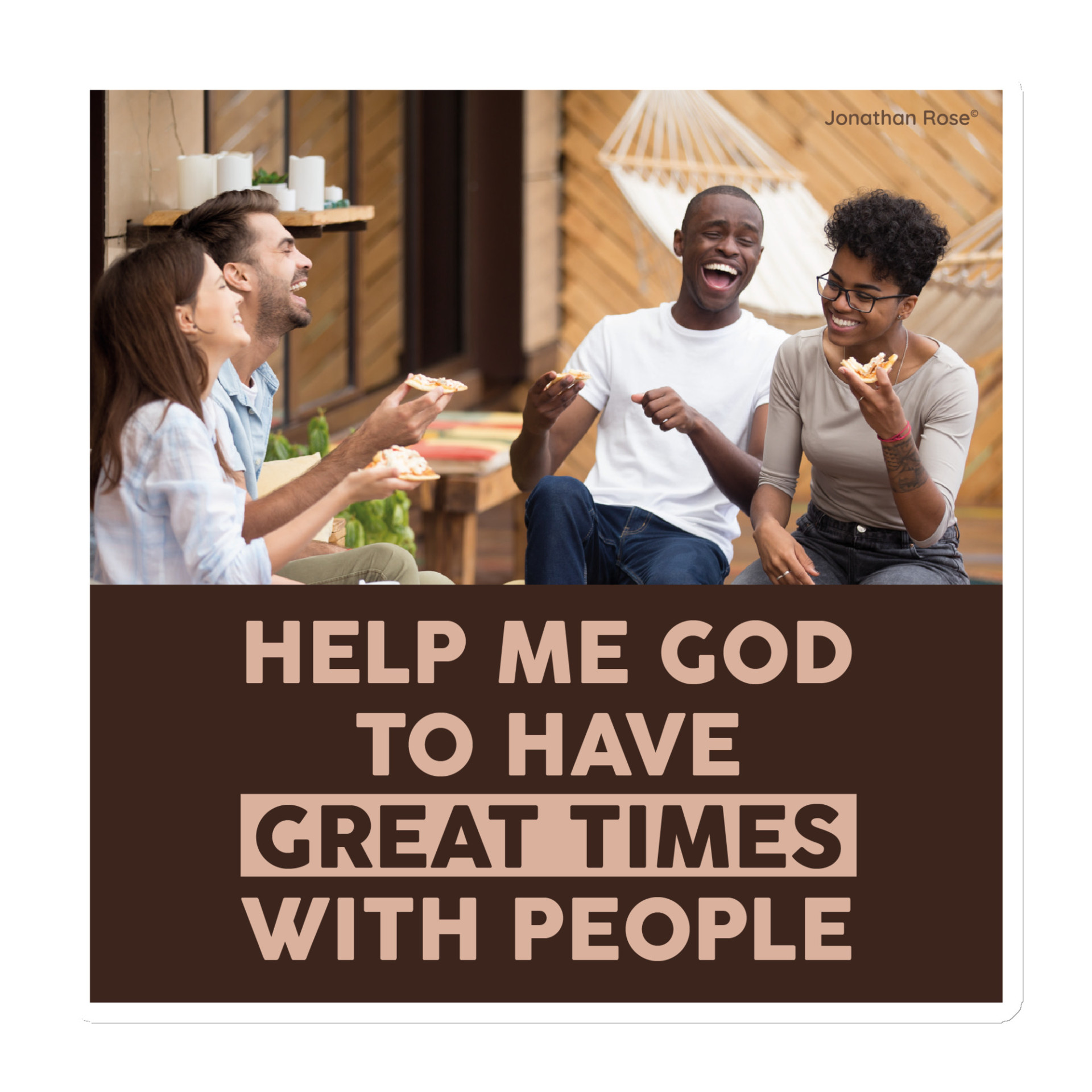 Help me God to have great times with people Magnet