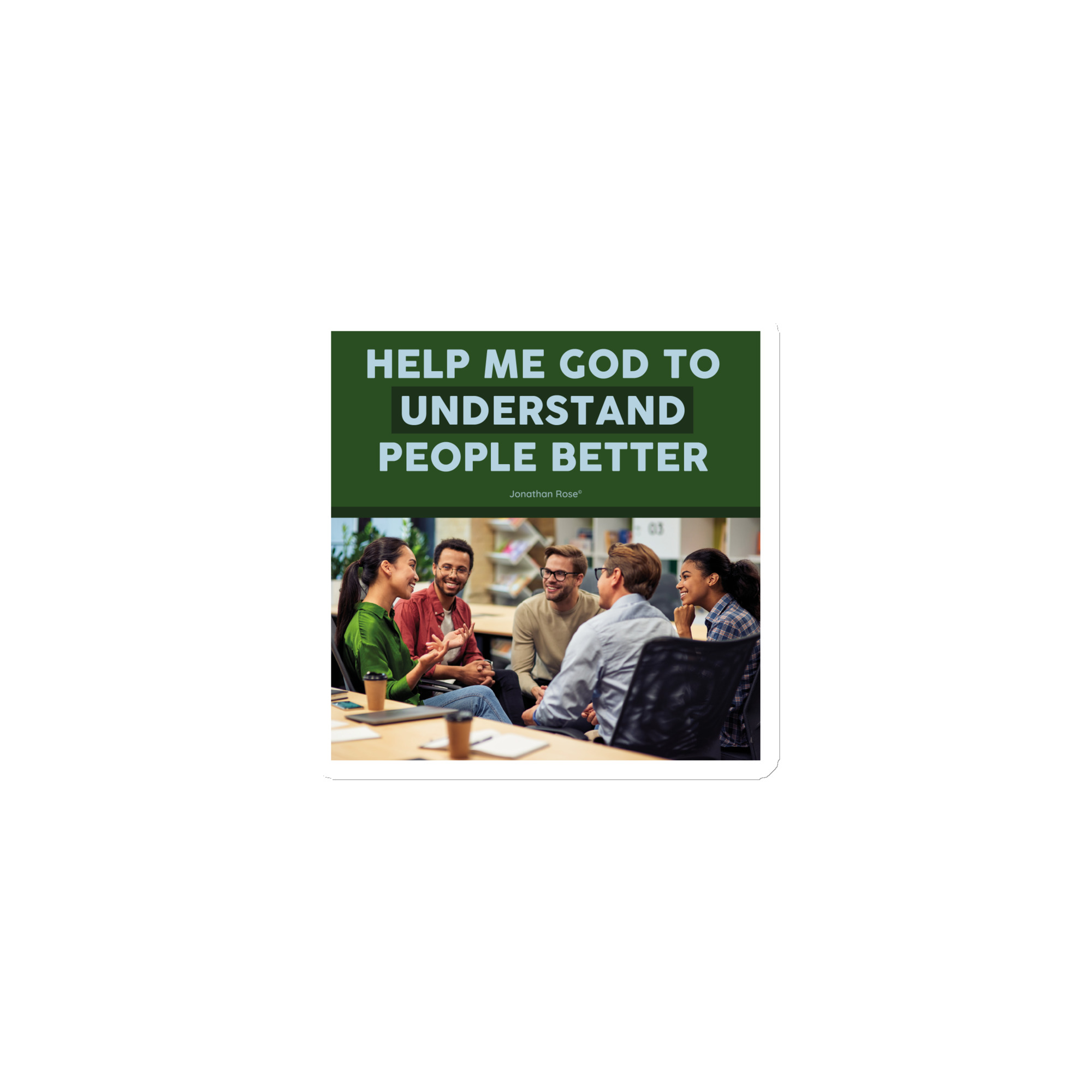 Help me God to understand people better Magnet