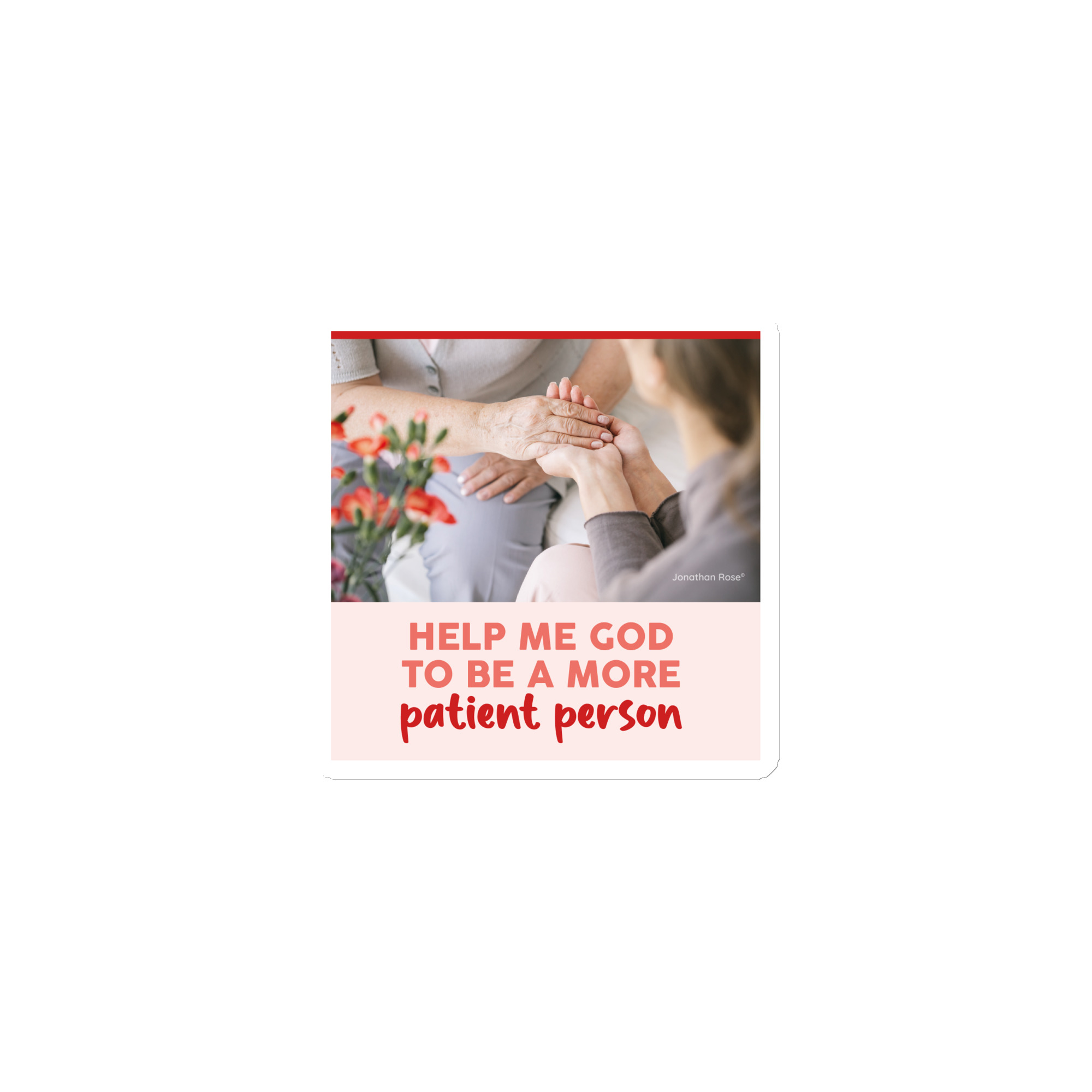 Help me God to be a more patient person Magnet