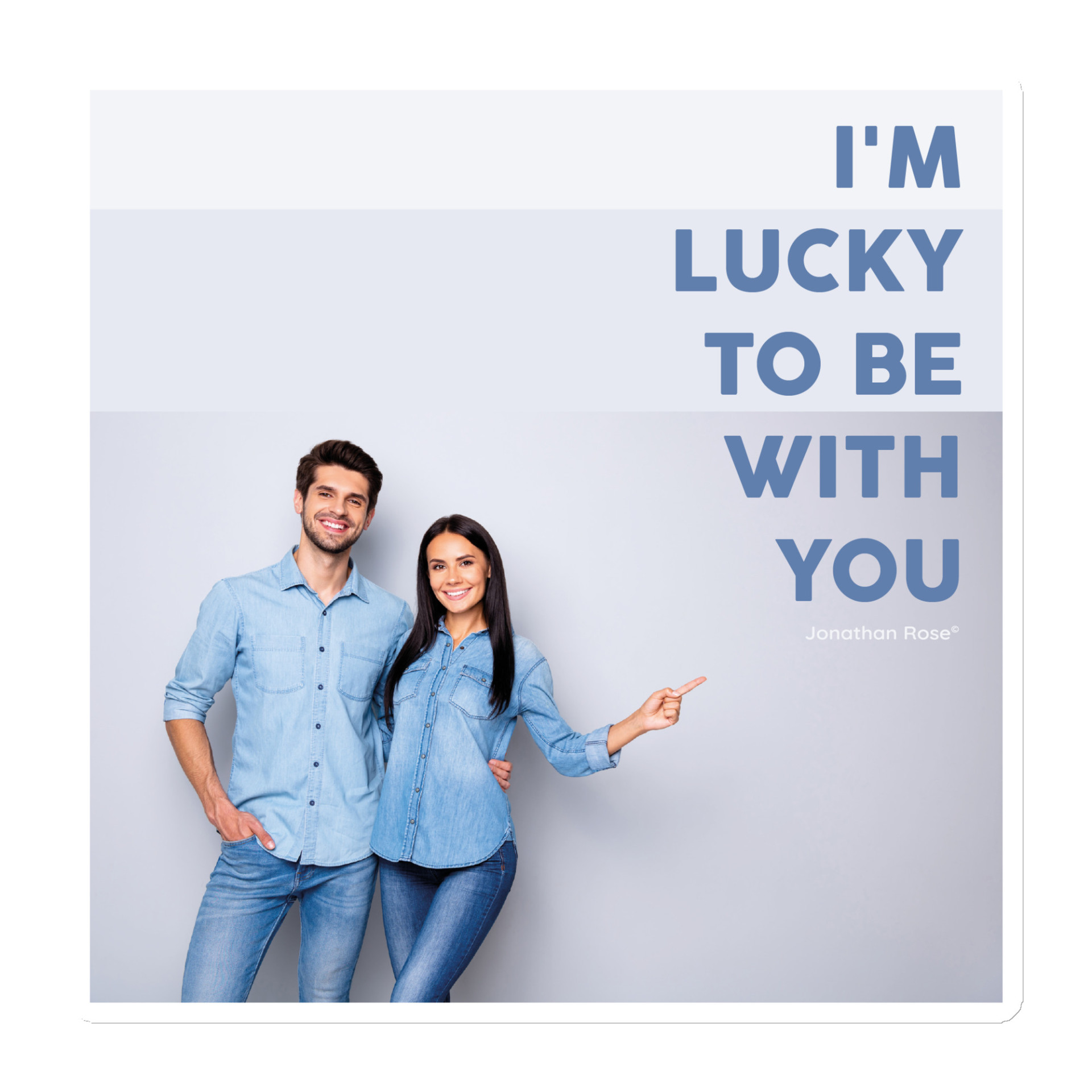 I'm lucky to be with you Magnet
