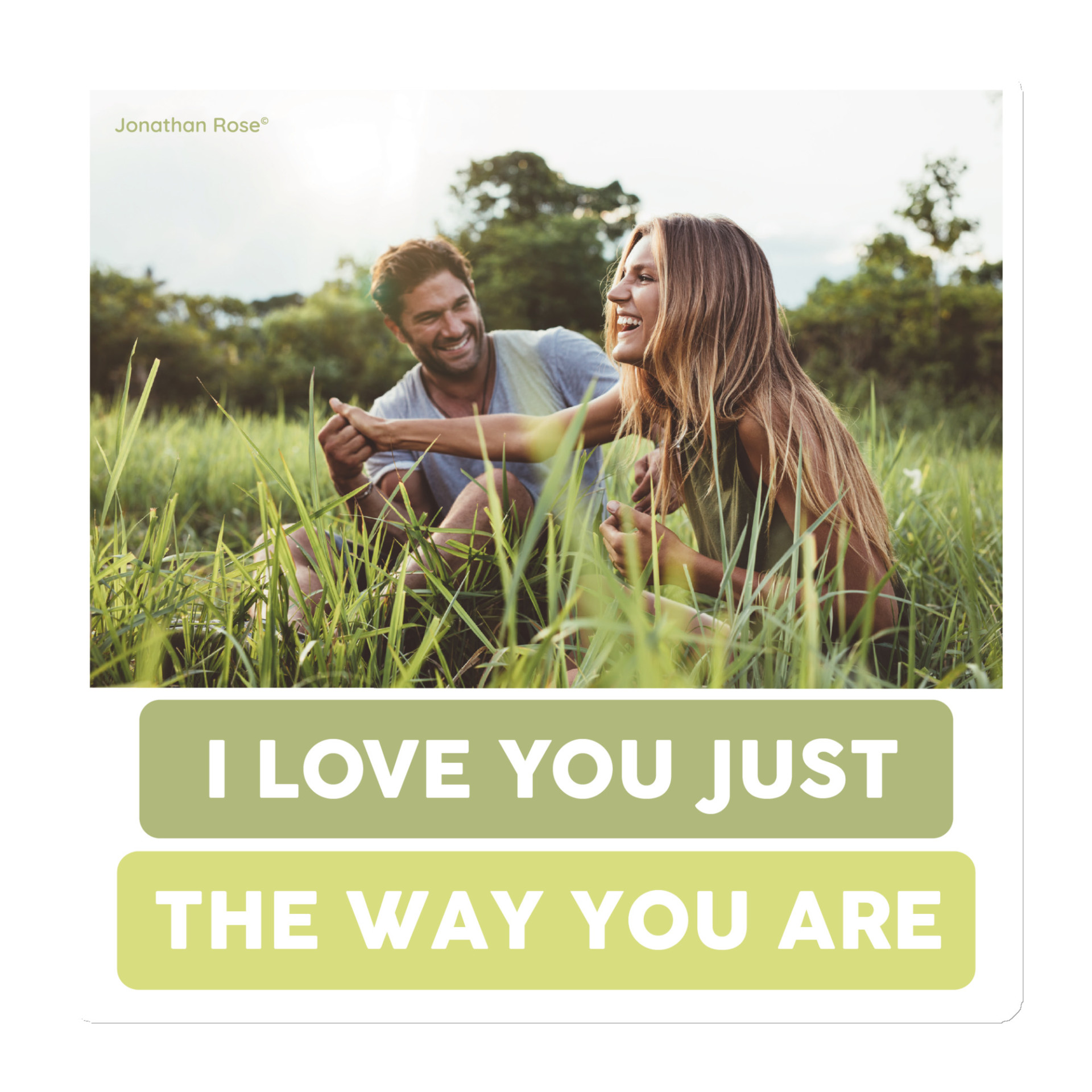 I love you just the way you are Magnet