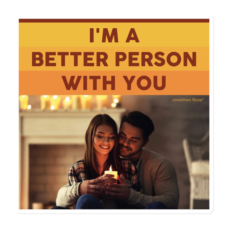 I'm a better person with you Magnet