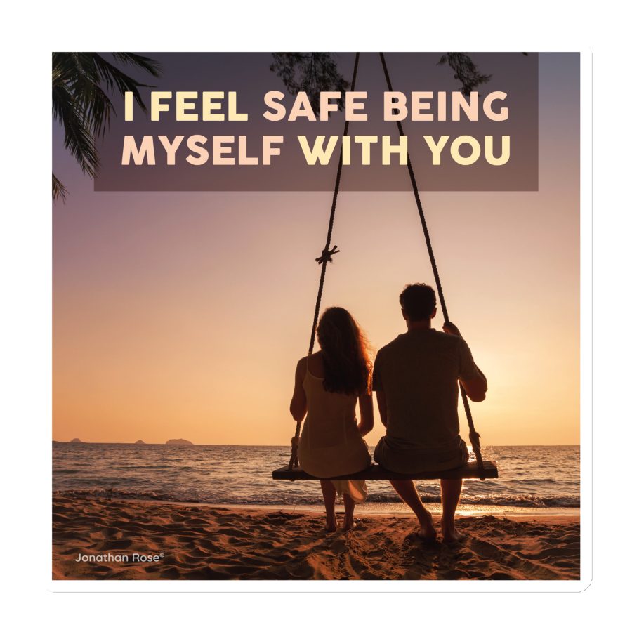 I feel safe being myself with you Magnet