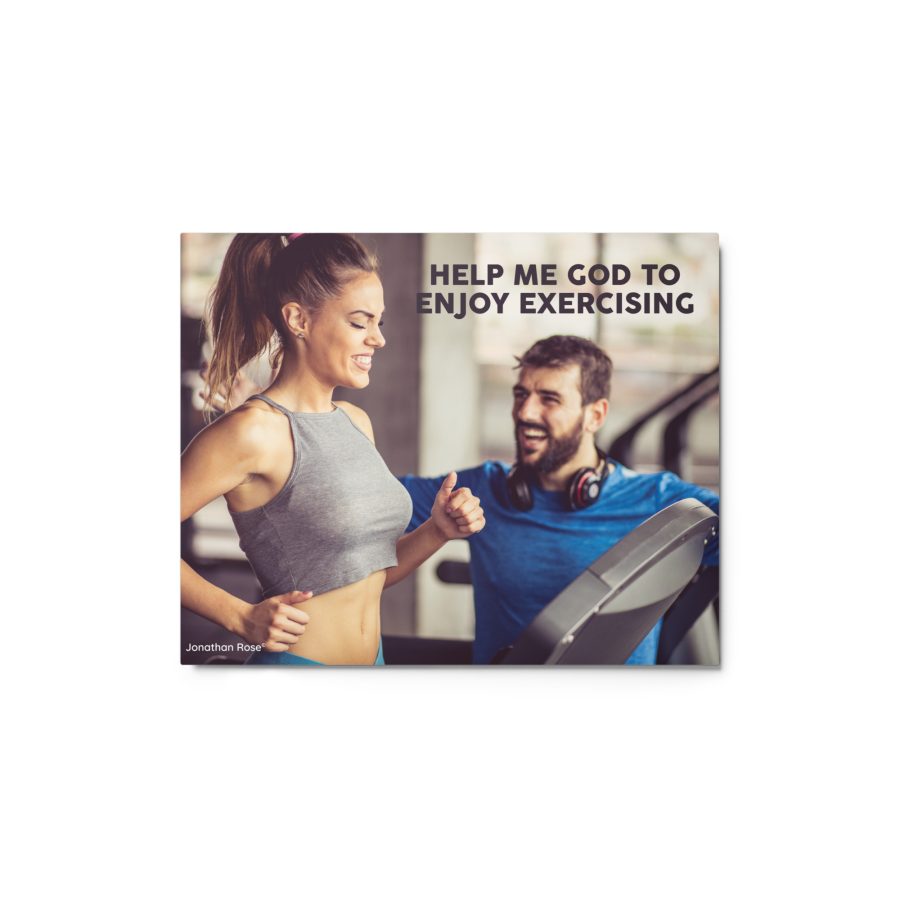 Help me God to enjoy exercising