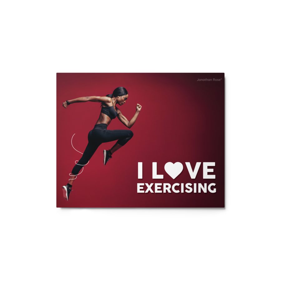 I love exercising