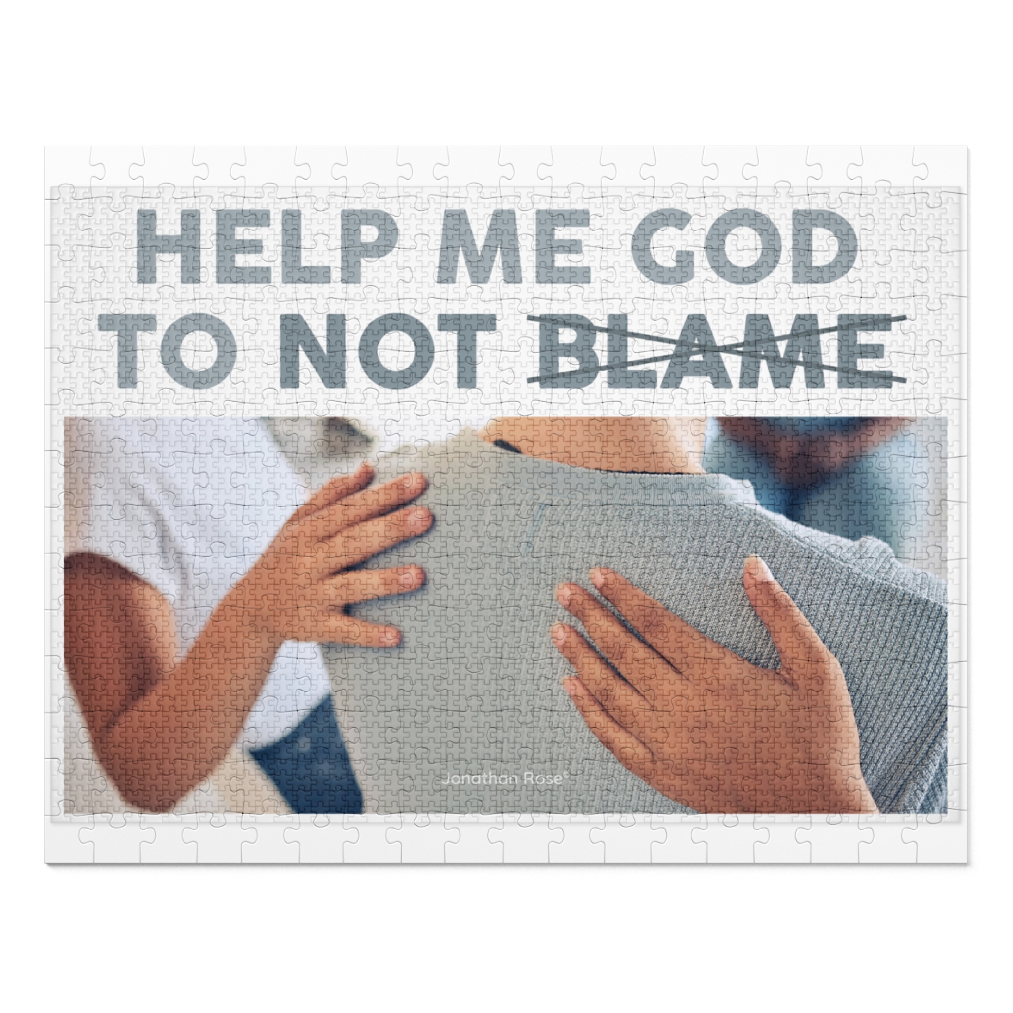 Help me god to not blame