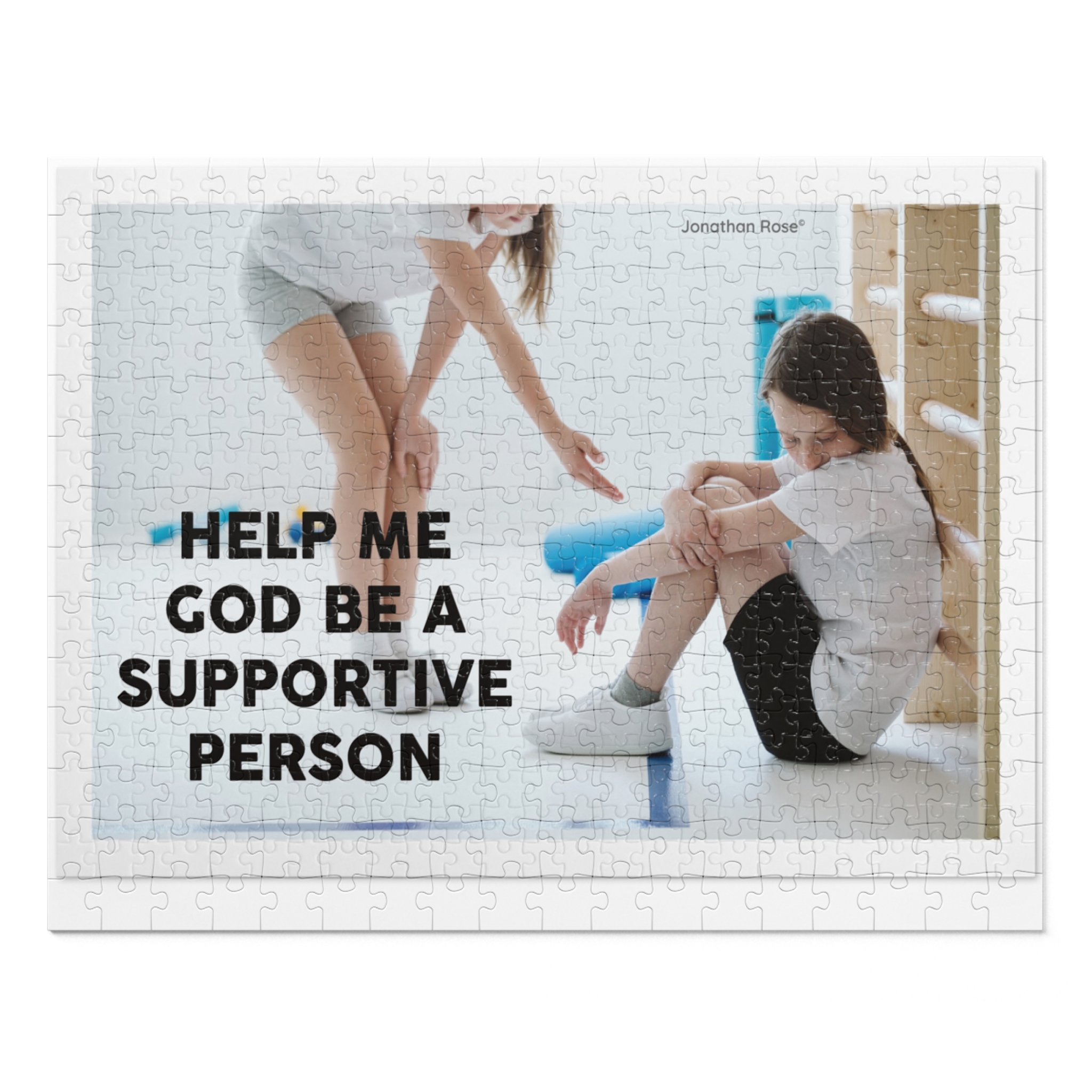 Help me god to be a supportive person
