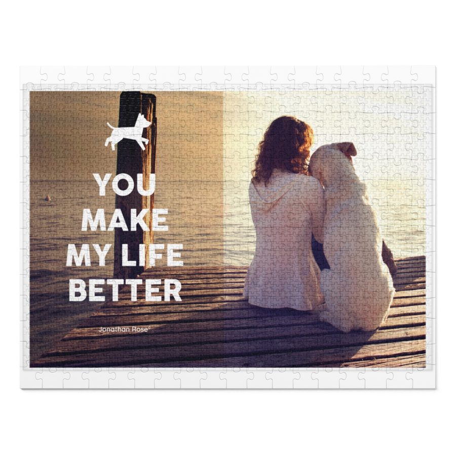 You make my life better