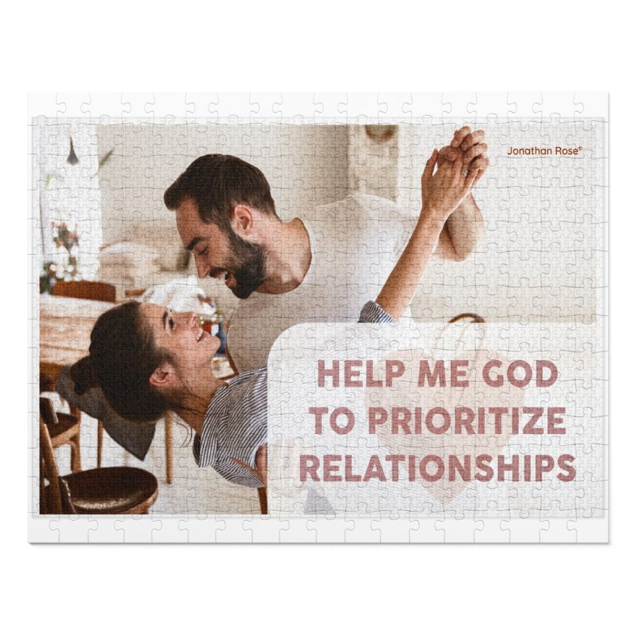 Help me god to prioritize relationships