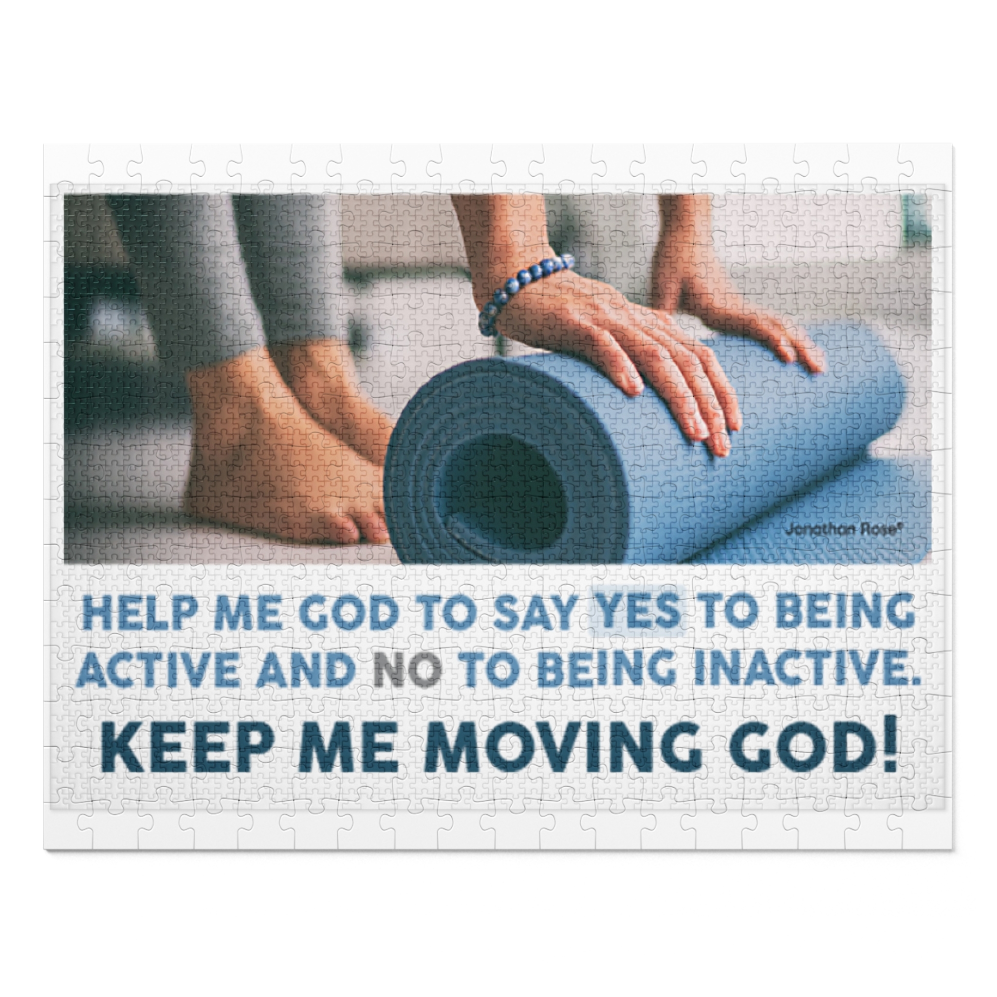 Help me god to say yes to being active