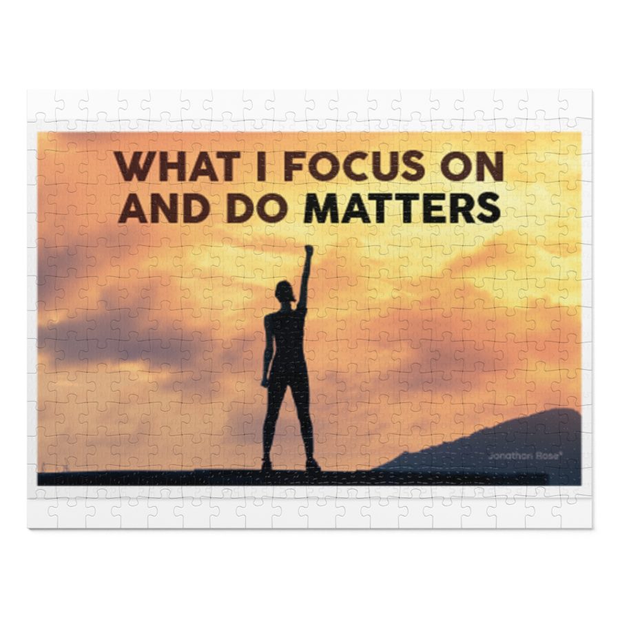 Focus on and do matters